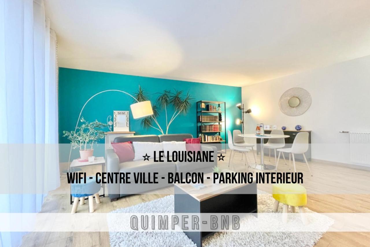 Apartment La Louisiane - Confort - Wifi - Parking Prive - Terrasse - Centre Quimper